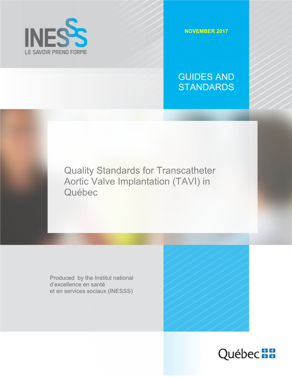 Quality Standards for Transcatheter Aortic Valve Implantation (TAVI) in Québec