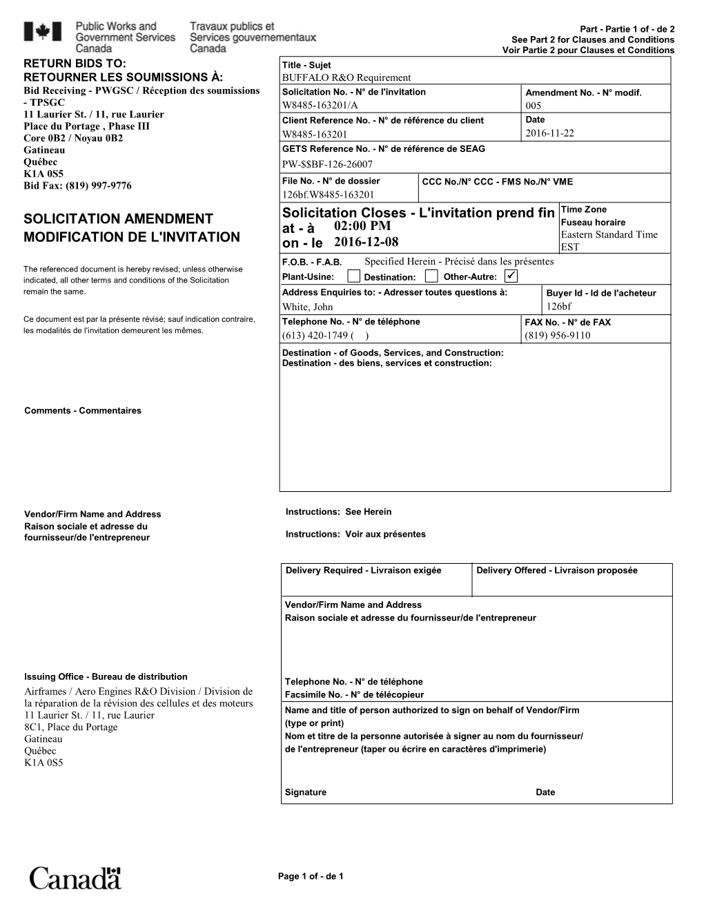 SOLICITATION AMENDMENT MODIFICATION DE L'invitation 02:00 PM 2016-12-08 Solicitation Closes