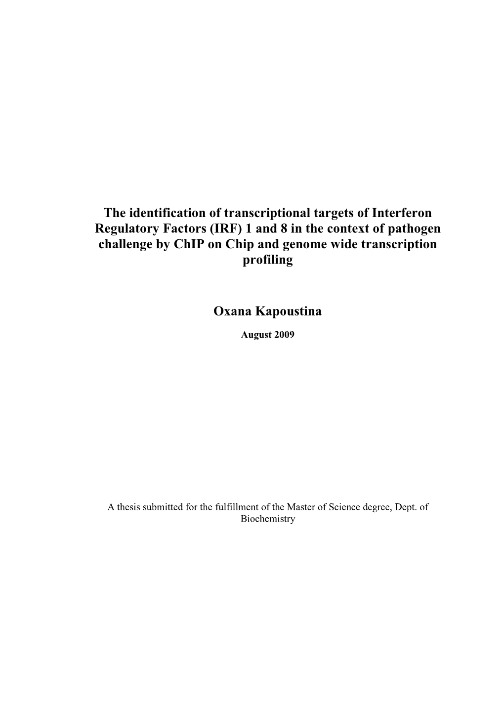 Interferon Regulatory Factors (IRF) 1 and 8 in the Context of Pathogen Challenge by Chip on Chip and Genome Wide Transcription Profiling