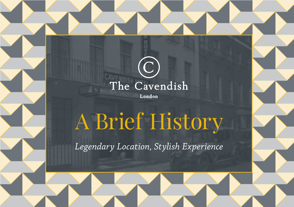 A Brief History Legendary Location, Stylish Experience