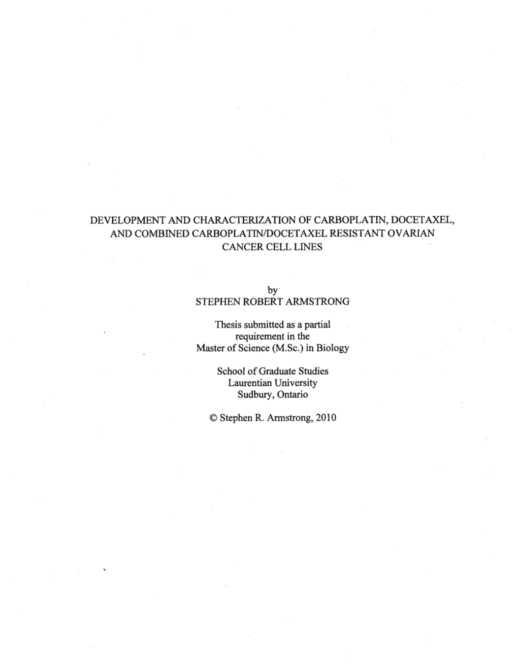 Development and Characterization of Carboplatin, Docetaxel, and Combined Carboplatin/Docetaxel Resistant Ovarian Cancer Cell Lines