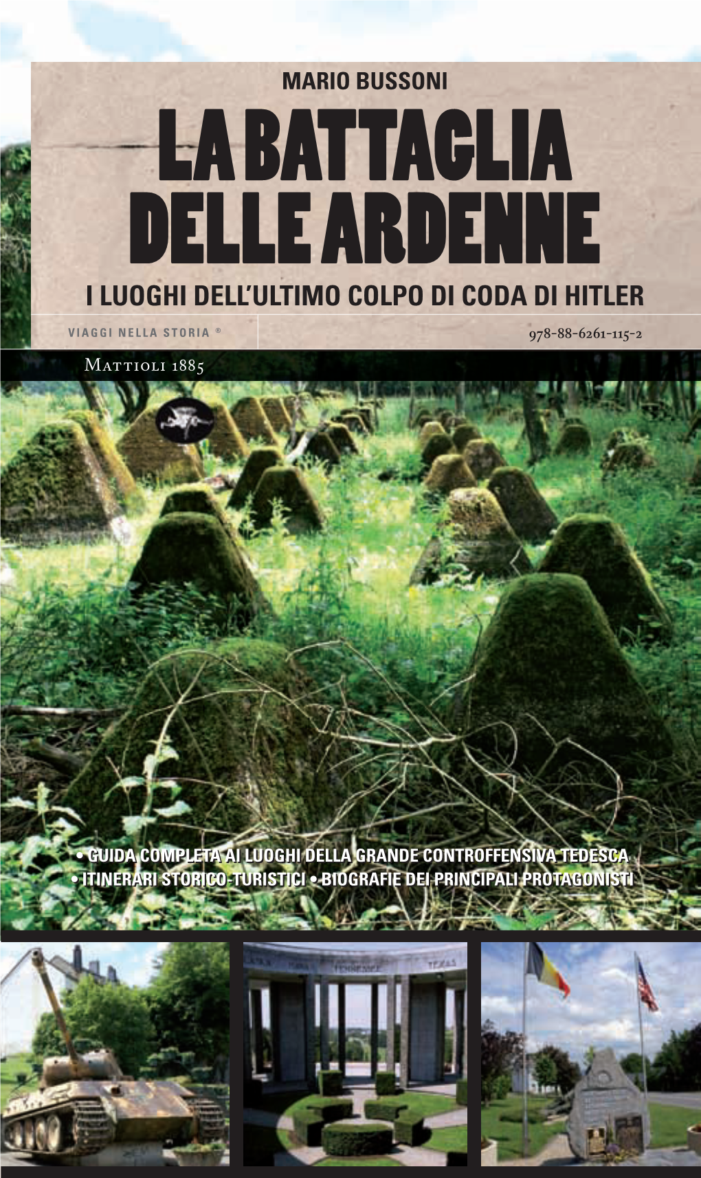 La Battaglia Delle Ardenne I Luoghi Dell’Ultimo Colpo Di Coda Di Hitler