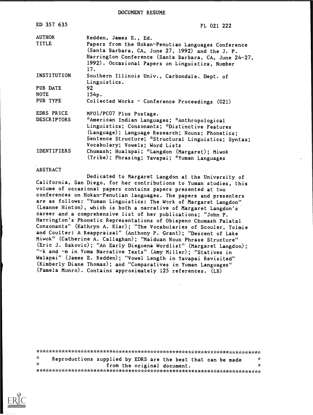 DOCUMENT RESUME ED 357 635 FL 021 222 AUTHOR Redden, James E., Ed. TITLE Papers from the Hokan-Penutian Languages Conference