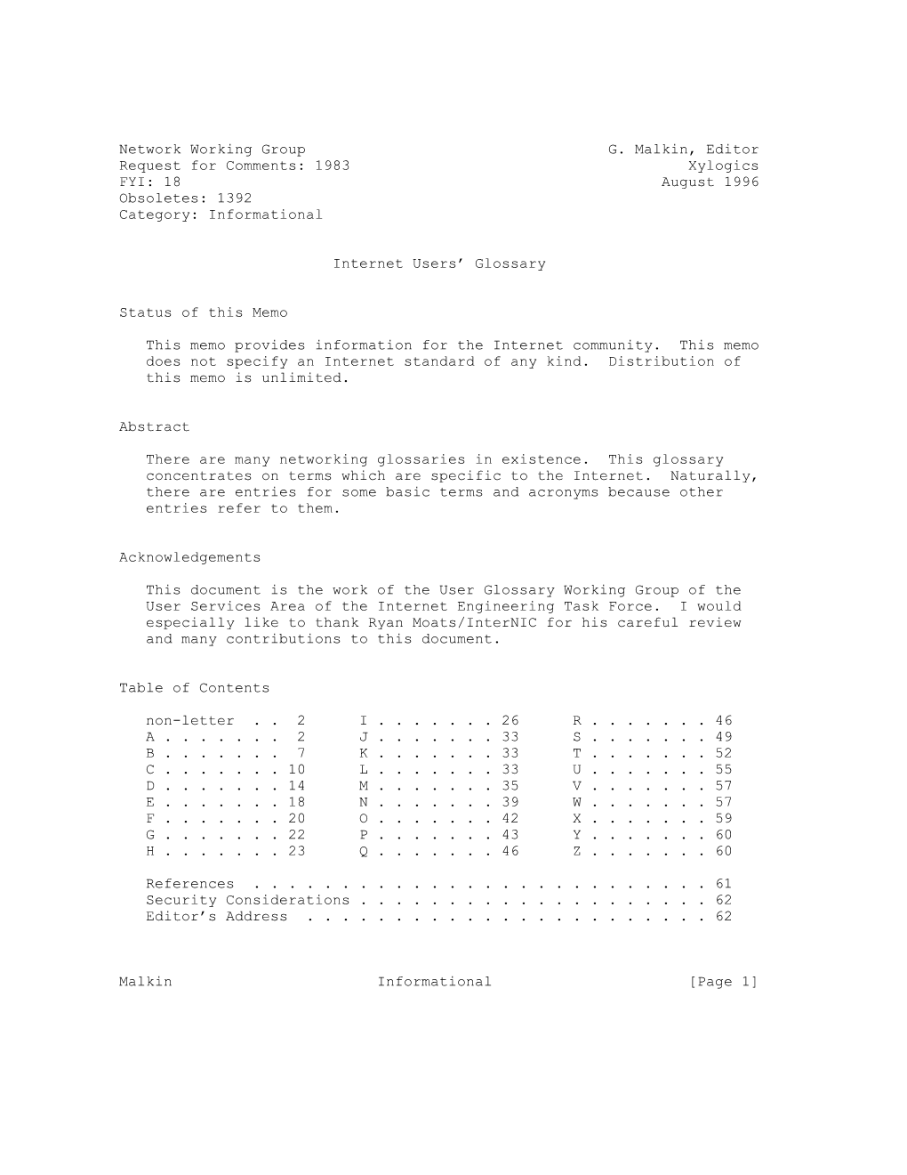 Network Working Group G. Malkin, Editor Request for Comments: 1983 Xylogics FYI: 18 August 1996 Obsoletes: 1392 Category: Informational