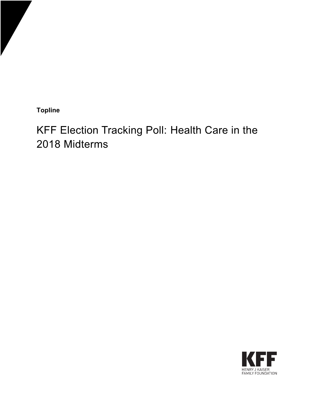 KFF Election Tracking Poll: Health Care in the 2018 Midterms