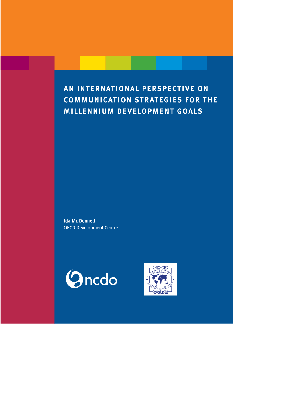 The Millennium Development Goals