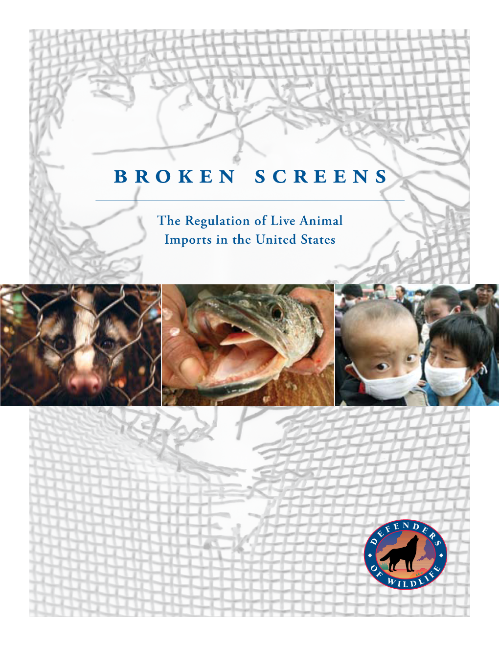 Broken Screens: the Regulation of Live Animal Imports in the United States