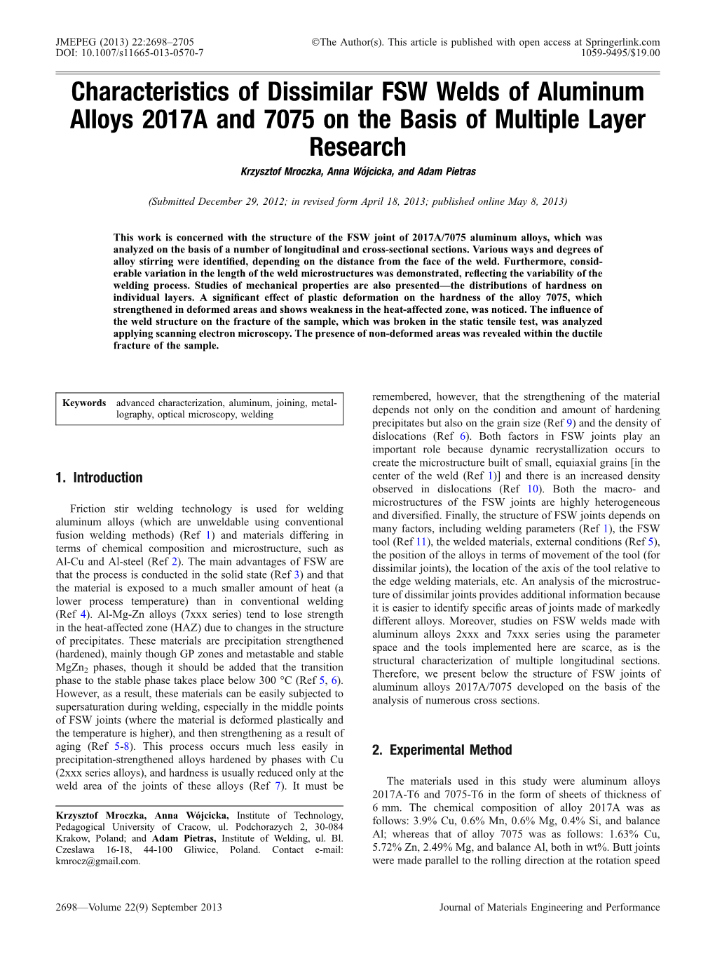 Characteristics of Dissimilar FSW Welds of Aluminum Alloys 2017A and 7075 on the Basis of Multiple Layer Research Krzysztof Mroczka, Anna Wo´Jcicka, and Adam Pietras