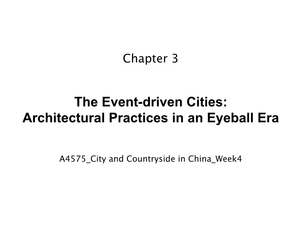 The Event-Driven Cities: Architectural Practices in an Eyeball Era