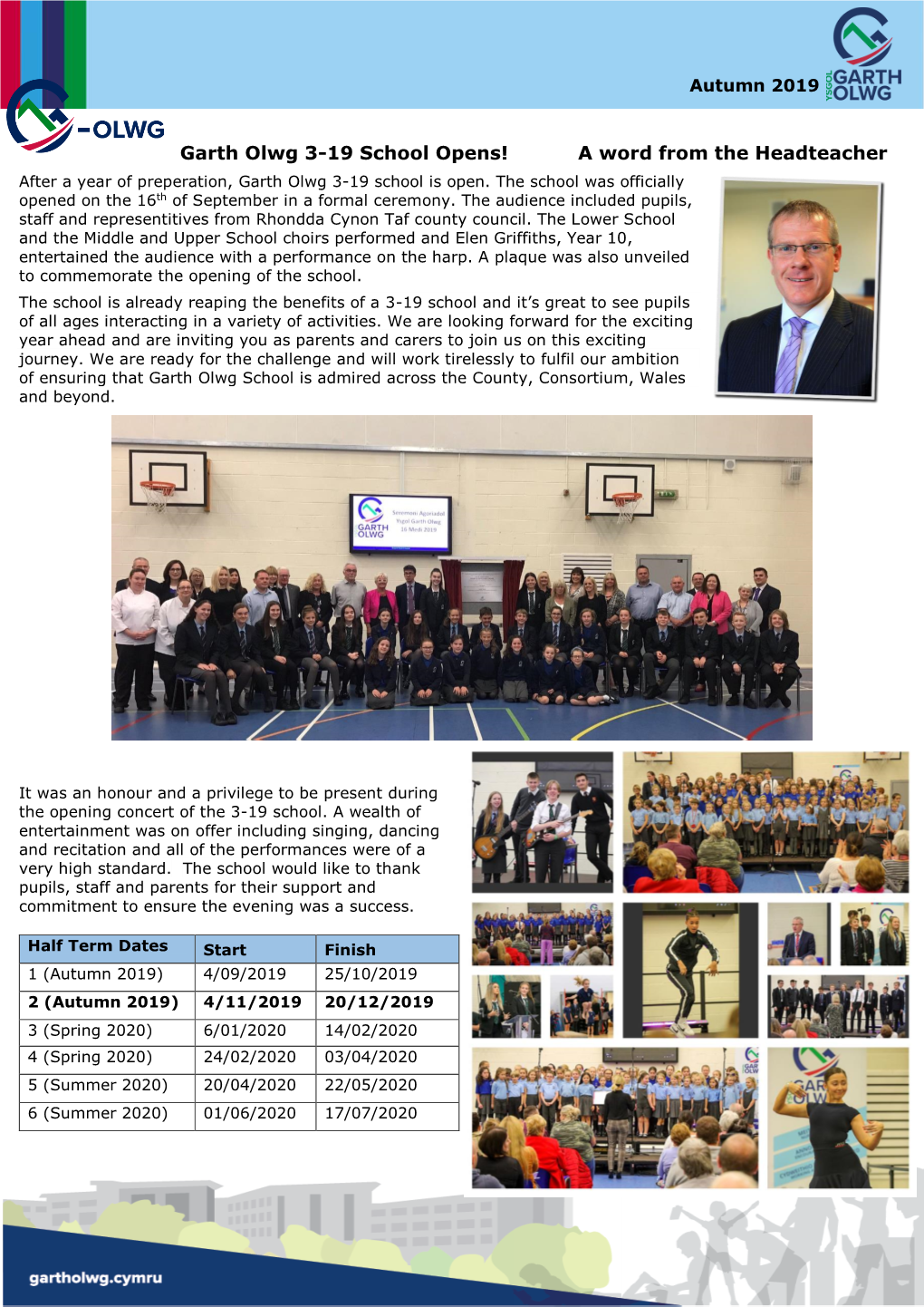 Garth Olwg 3-19 School Opens! a Word from the Headteacher After a Year of Preperation, Garth Olwg 3-19 School Is Open