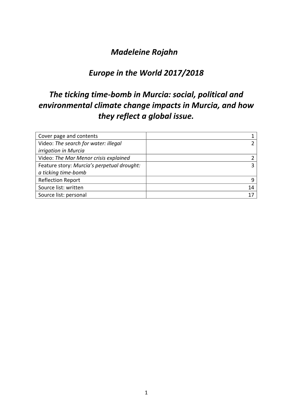 Madeleine Rojahn Europe in the World 2017/2018 the Ticking Time-Bomb in Murcia: Social, Political and Environmental Climate