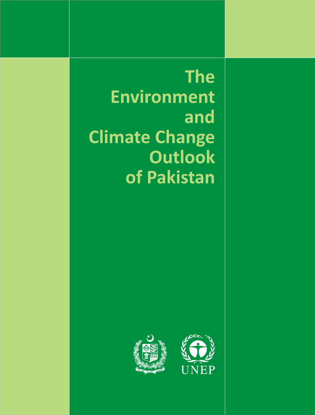 The Environment and Climate Change Outlook of Pakistan Foreword