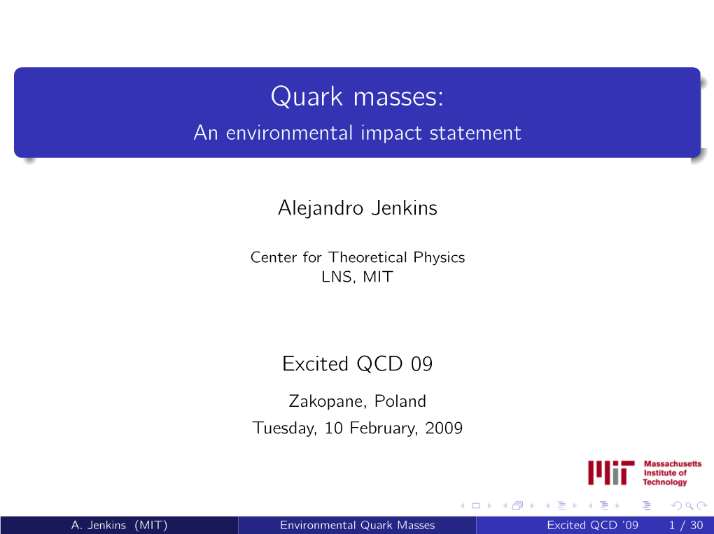 Quark Masses: an Environmental Impact Statement