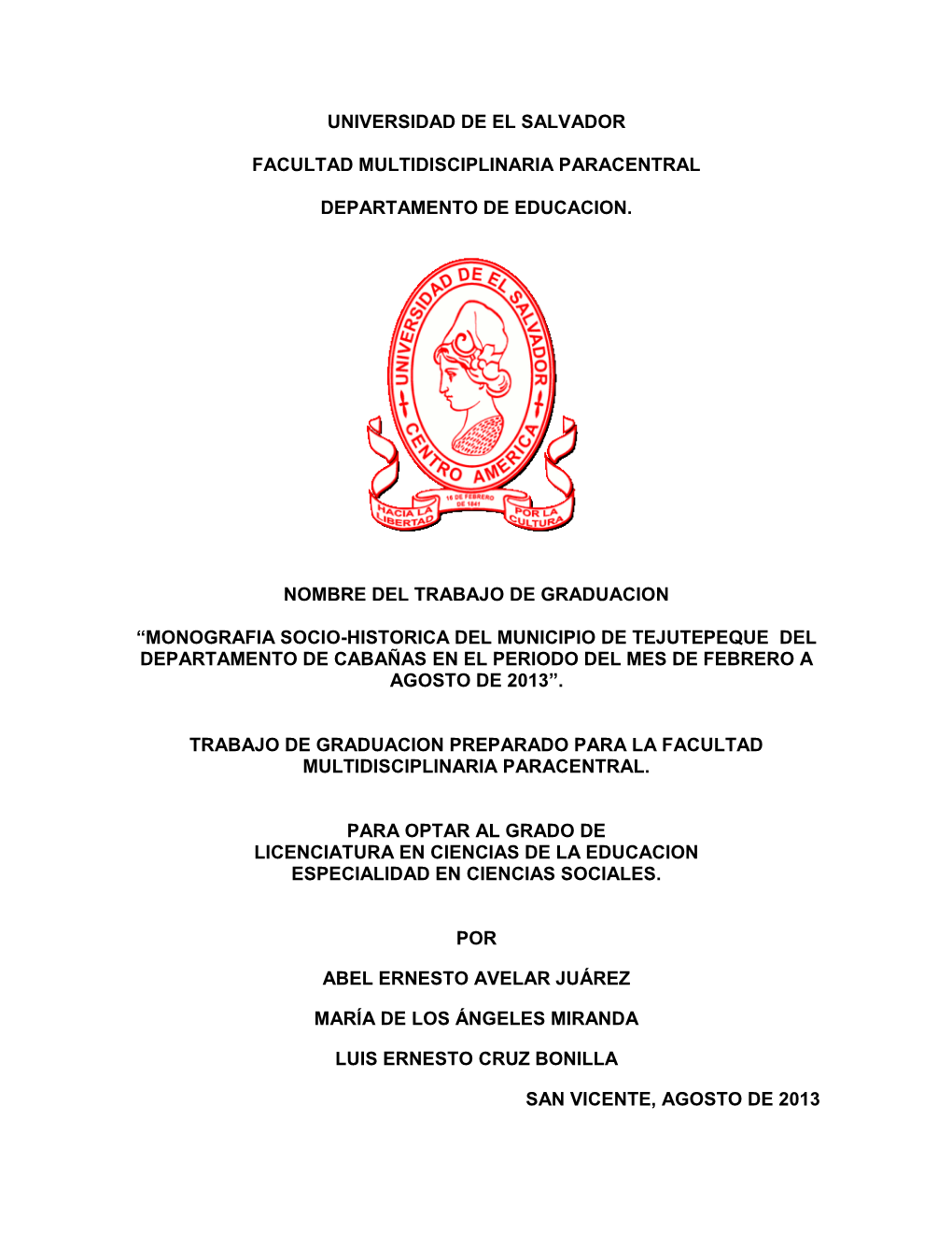 Monografía Socio-Histórica Del Municipio De Tejutepeque Del Departamento De Cabañas En El Periodo Del