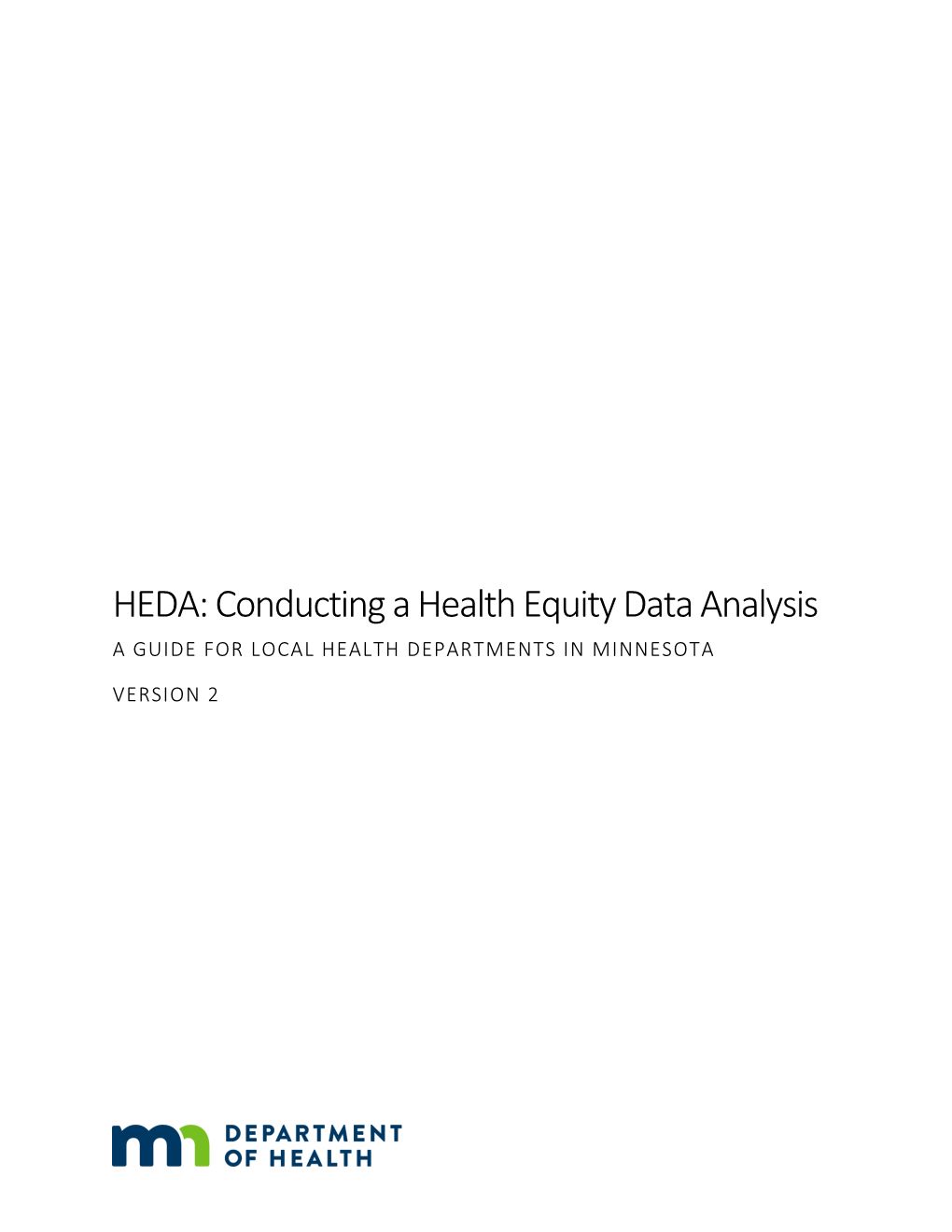 HEDA: Conducting a Health Equity Data Analysis a GUIDE for LOCAL HEALTH DEPARTMENTS in MINNESOTA