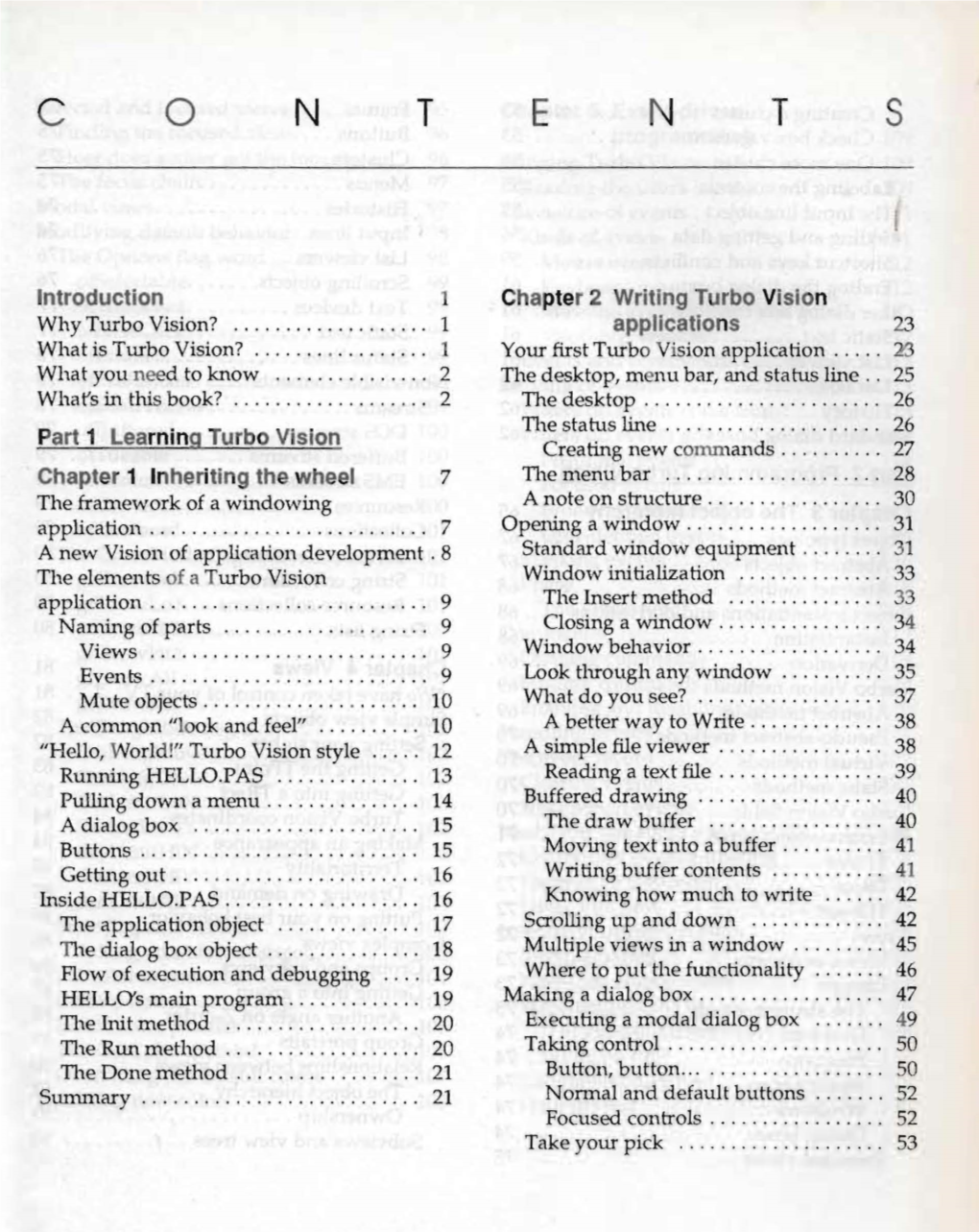 Introduction Part 1 Learning Turbo Vision Chapter 1 Inheriting the Wheel Chapter 2 Writing Turbo Vision Applications