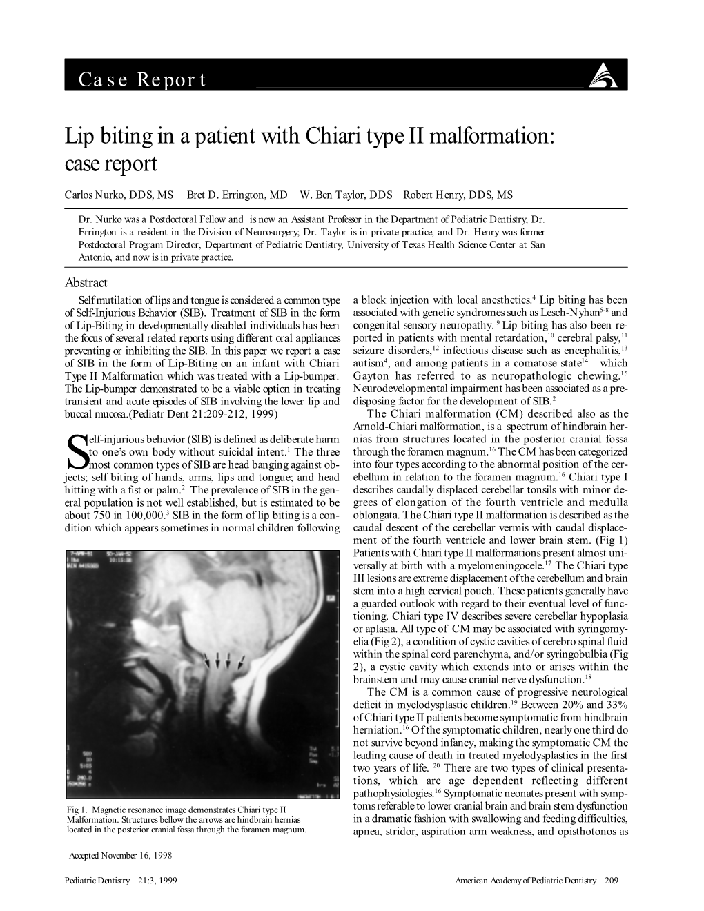 Lip Biting in a Patient with Chiari Type II Malformation: Case Report