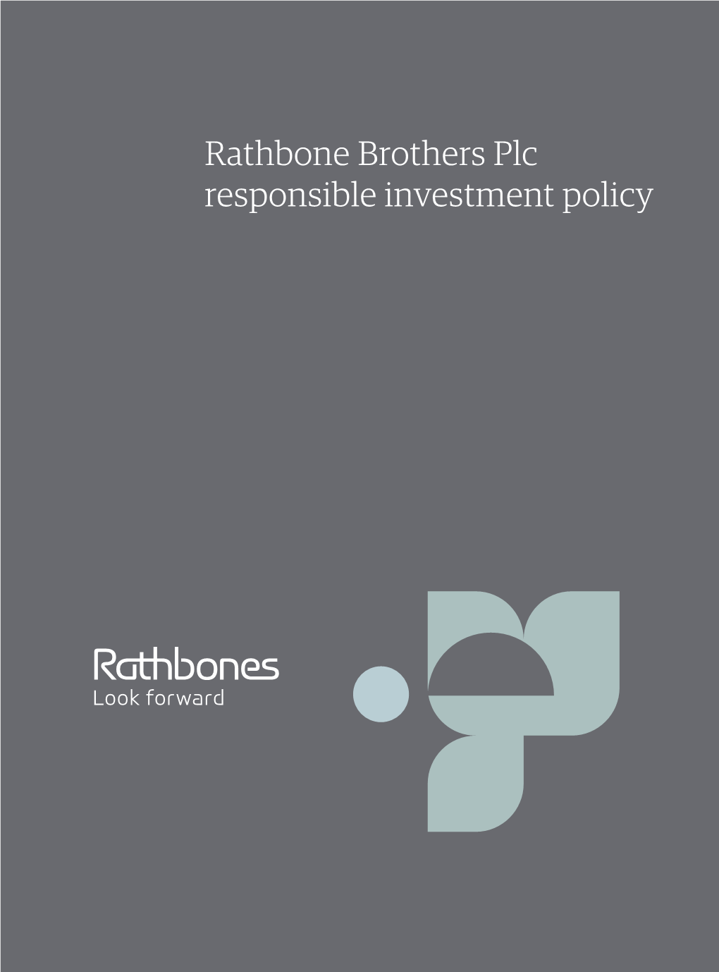 Rathbone Brothers Plc Responsible Investment Policy Our Purpose