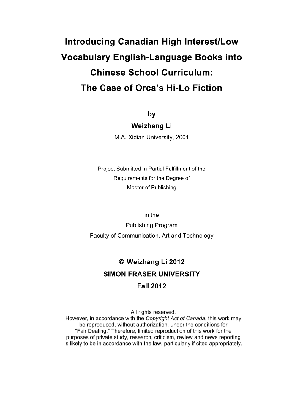 Introducing Canadian High Interest/Low Vocabulary English-Language Books Into Chinese School Curriculum: the Case of Orca’S Hi-Lo Fiction