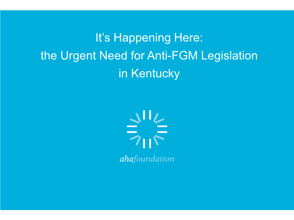 It's Happening Here: the Urgent Need for Anti-FGM Legislation in Kentucky