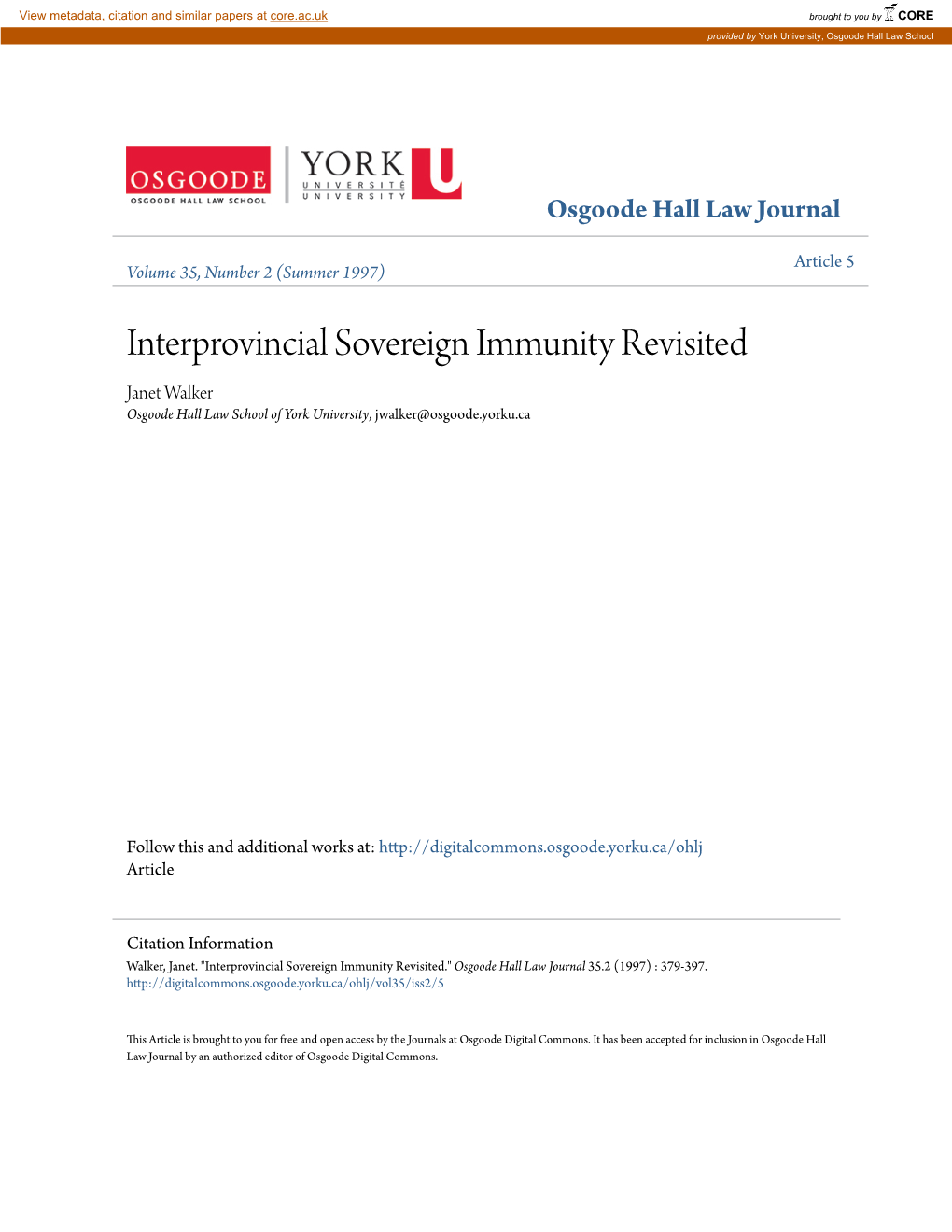 Interprovincial Sovereign Immunity Revisited Janet Walker Osgoode Hall Law School of York University, Jwalker@Osgoode.Yorku.Ca