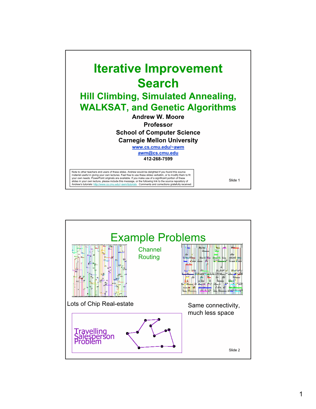 Iterative Improvement Search Hill Climbing, Simulated Annealing, WALKSAT, and Genetic Algorithms Andrew W