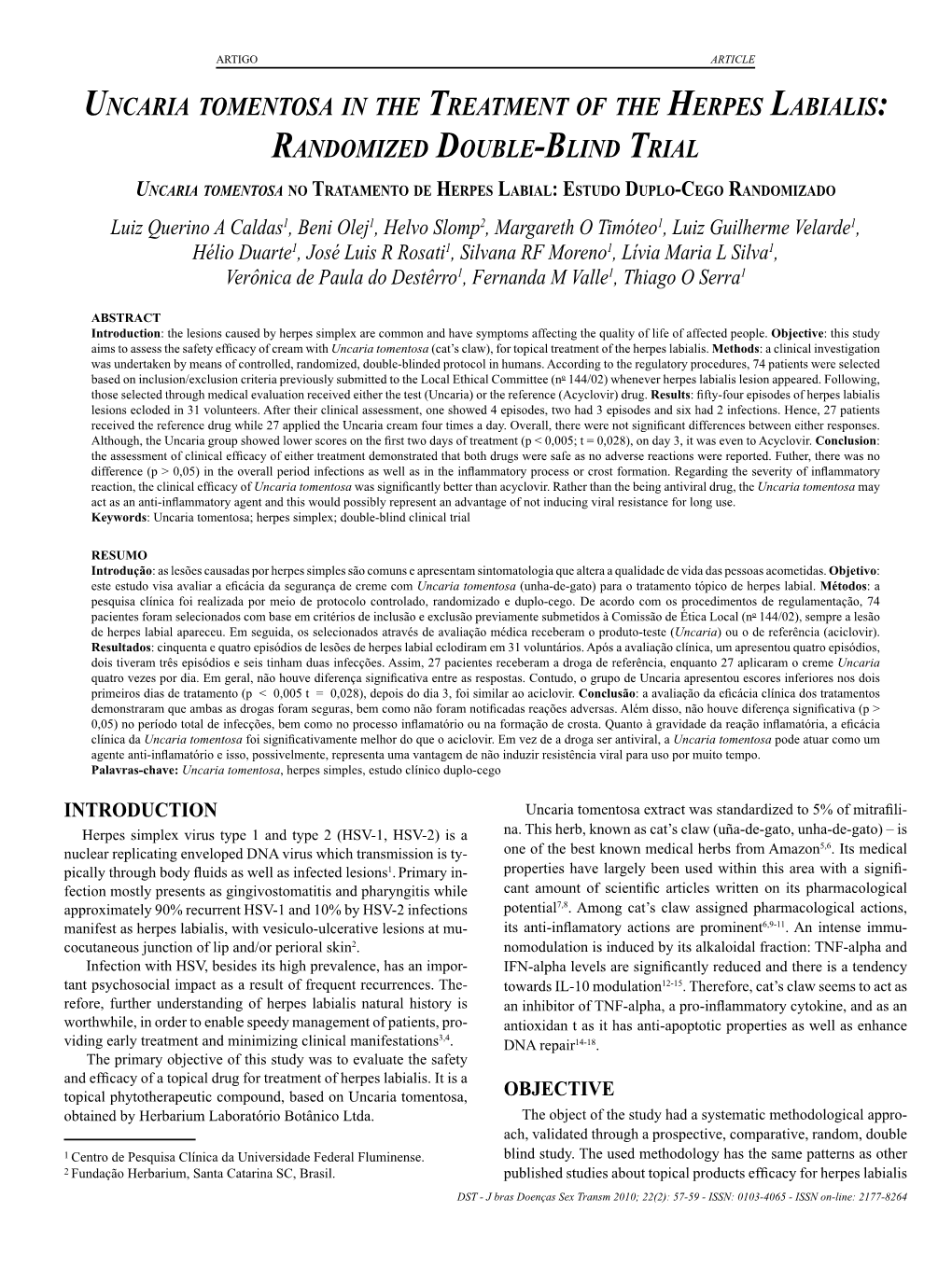 Uncaria Tomentosa in the Treatment of the Herpes Labialis: Randomized Double-Blind Trial 59