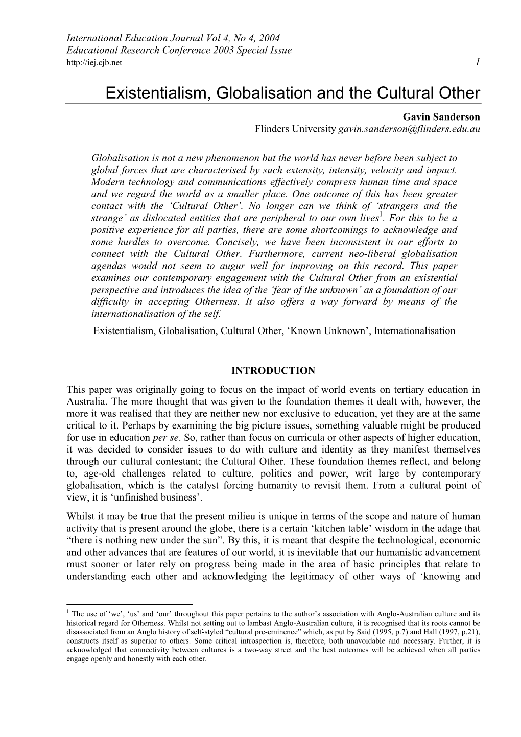 Existentialism, Globalisation and the Cultural Other Gavin Sanderson Flinders University Gavin.Sanderson@Flinders.Edu.Au