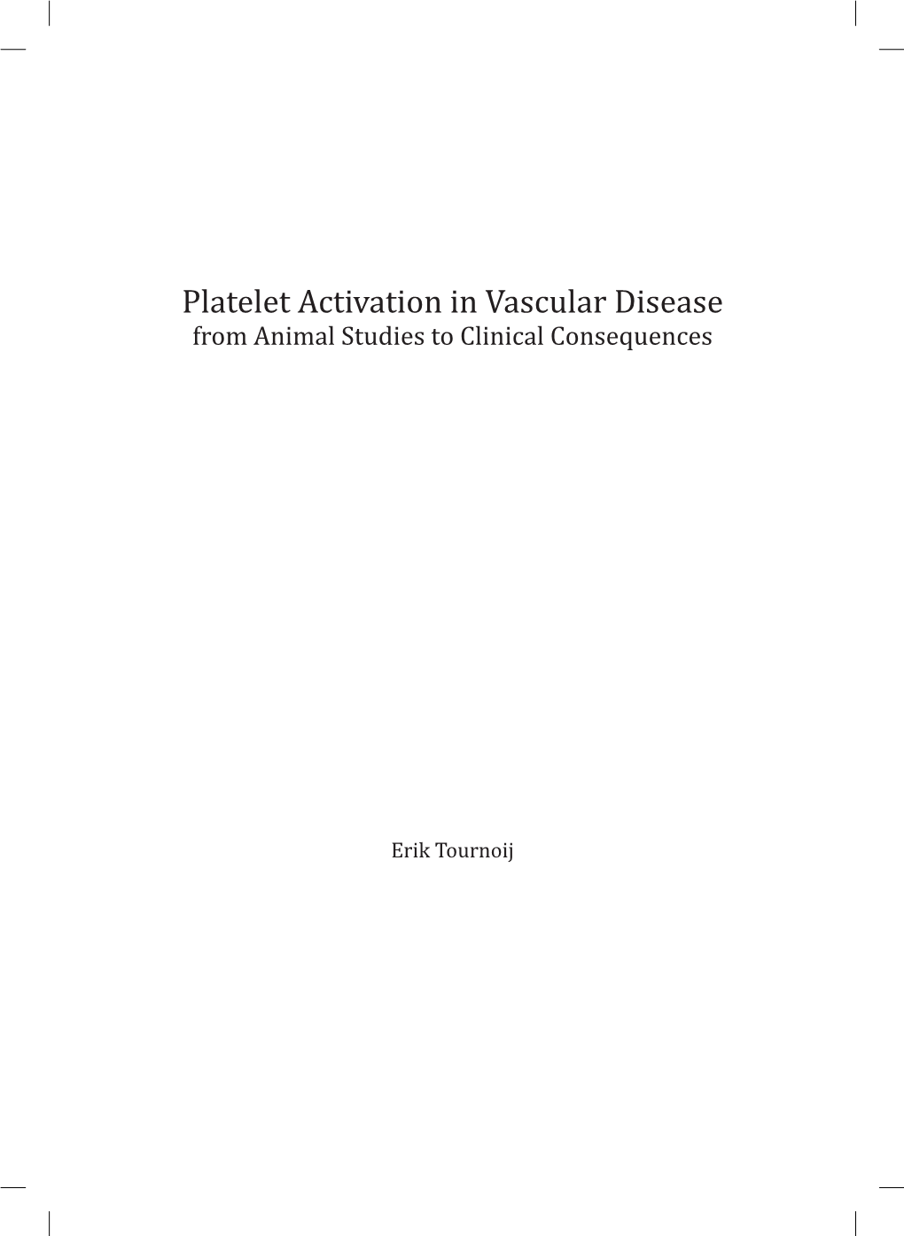 Platelet Activation in Vascular Disease from Animal Studies to Clinical Consequences