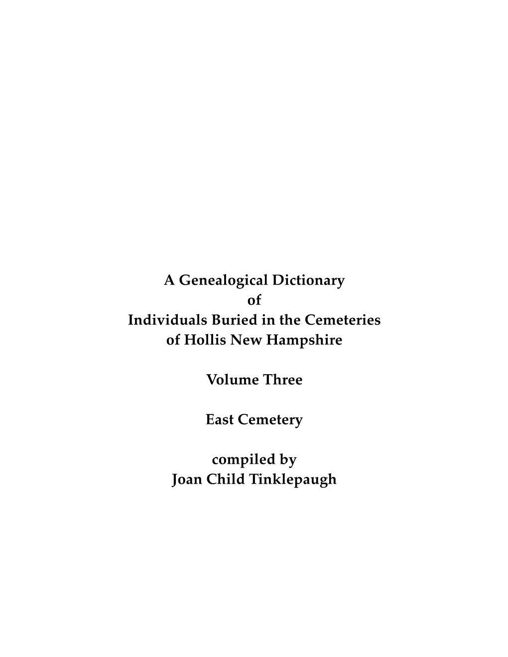 A Genealogical Dictionary of Individuals Buried in the Cemeteries of Hollis, New Hampshire