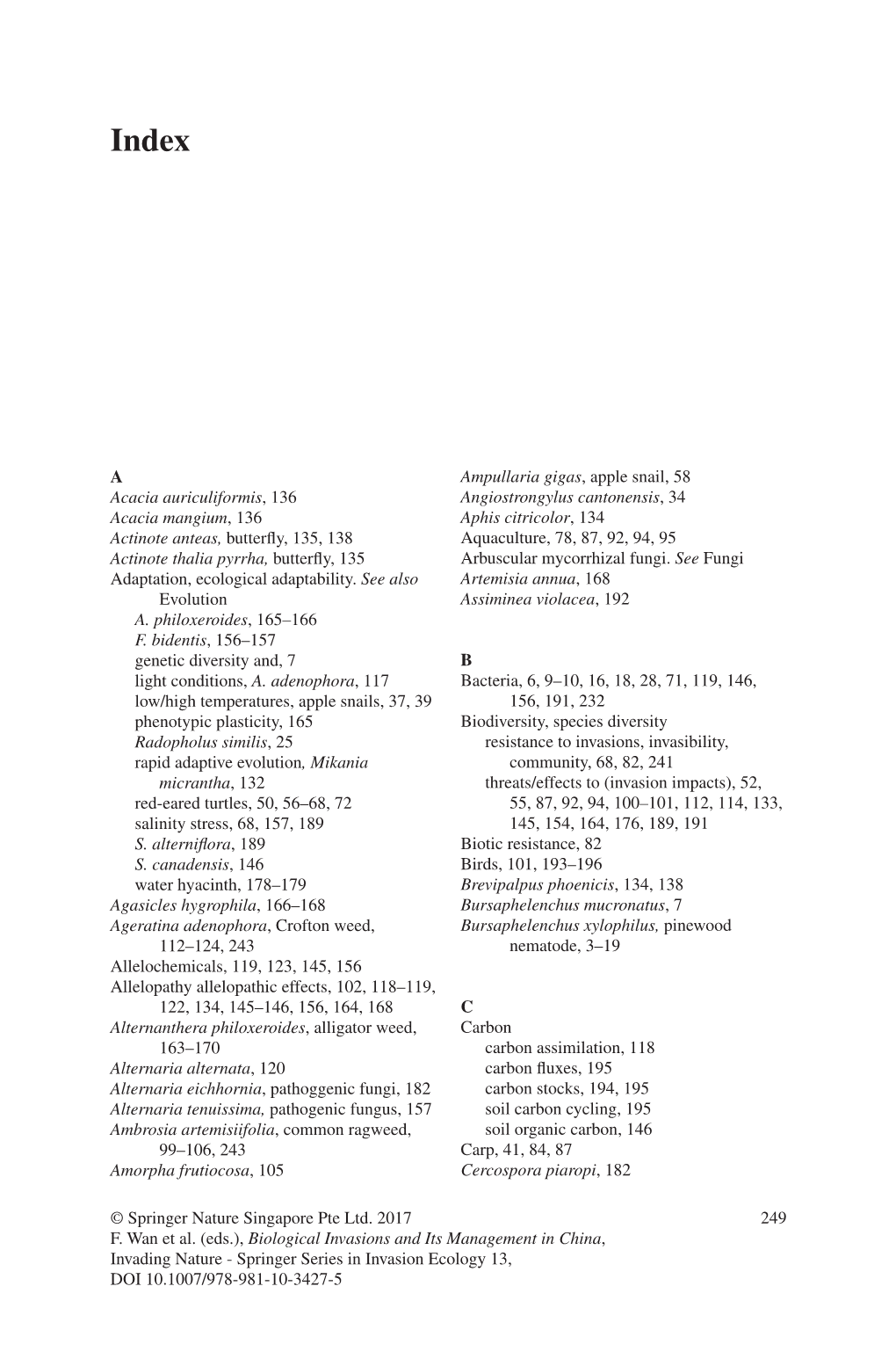 Biological Invasions and Its Management in China, Invading Nature - Springer Series in Invasion Ecology 13, DOI 10.1007/978-981-10-3427-5 250 Index