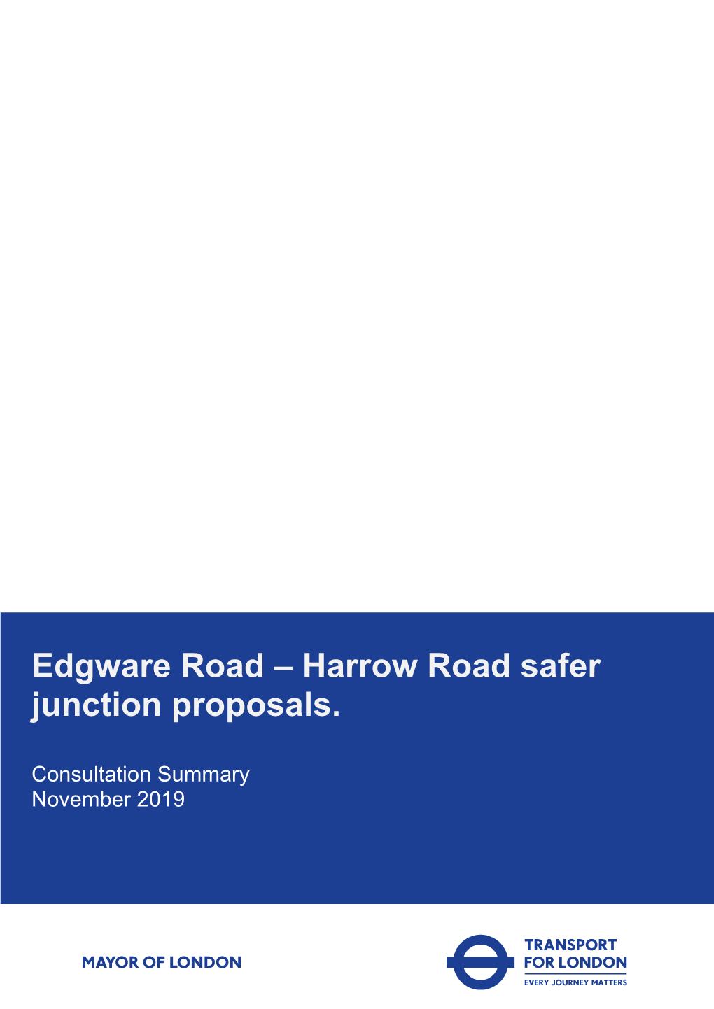 Edgware Road – Harrow Road Safer Junction Proposals