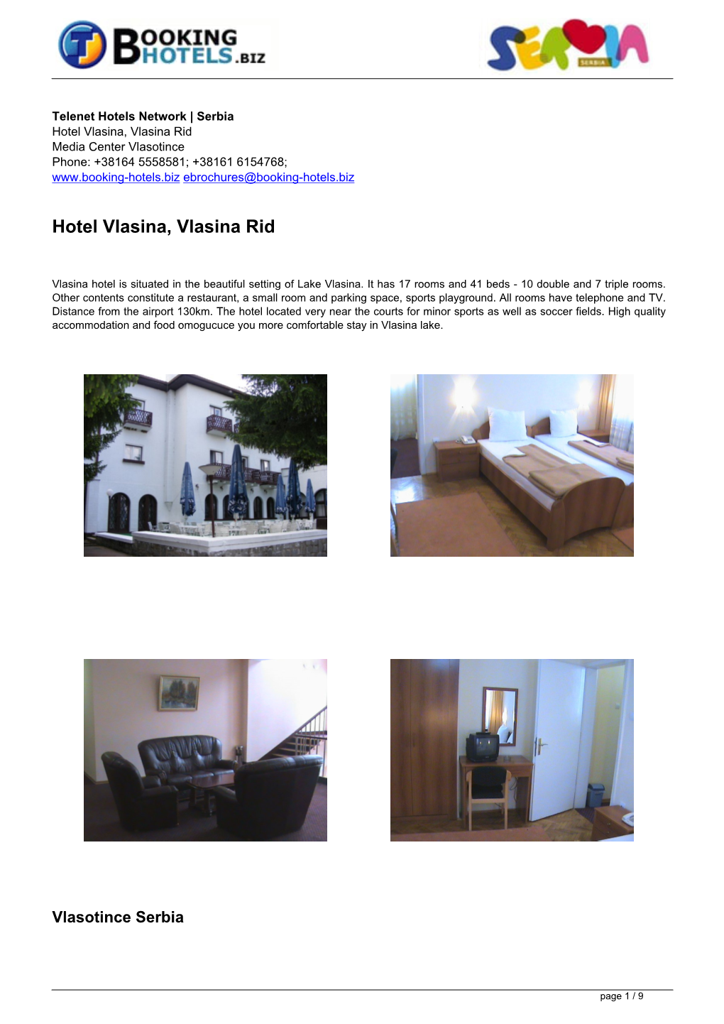 Hotel Vlasina, Vlasina Rid Media Center Vlasotince Phone: +38164 5558581; +38161 6154768; Ebrochures@Booking-Hotels.Biz