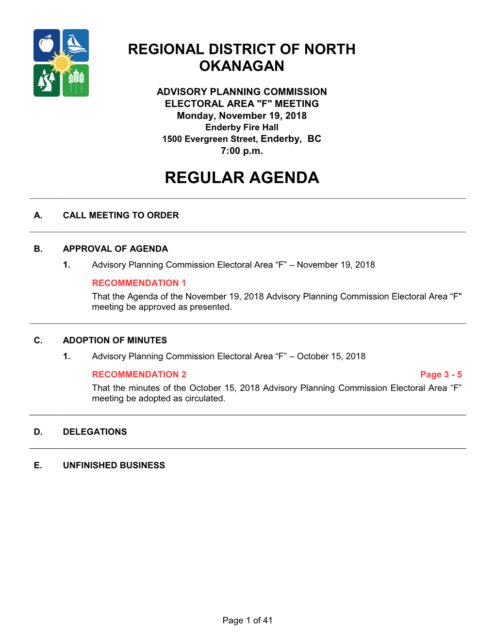 ADVISORY PLANNING COMMISSION ELECTORAL AREA "F" MEETING Monday, November 19, 2018 Enderby Fire Hall 1500 Evergreen Street, Enderby, BC 7:00 P.M