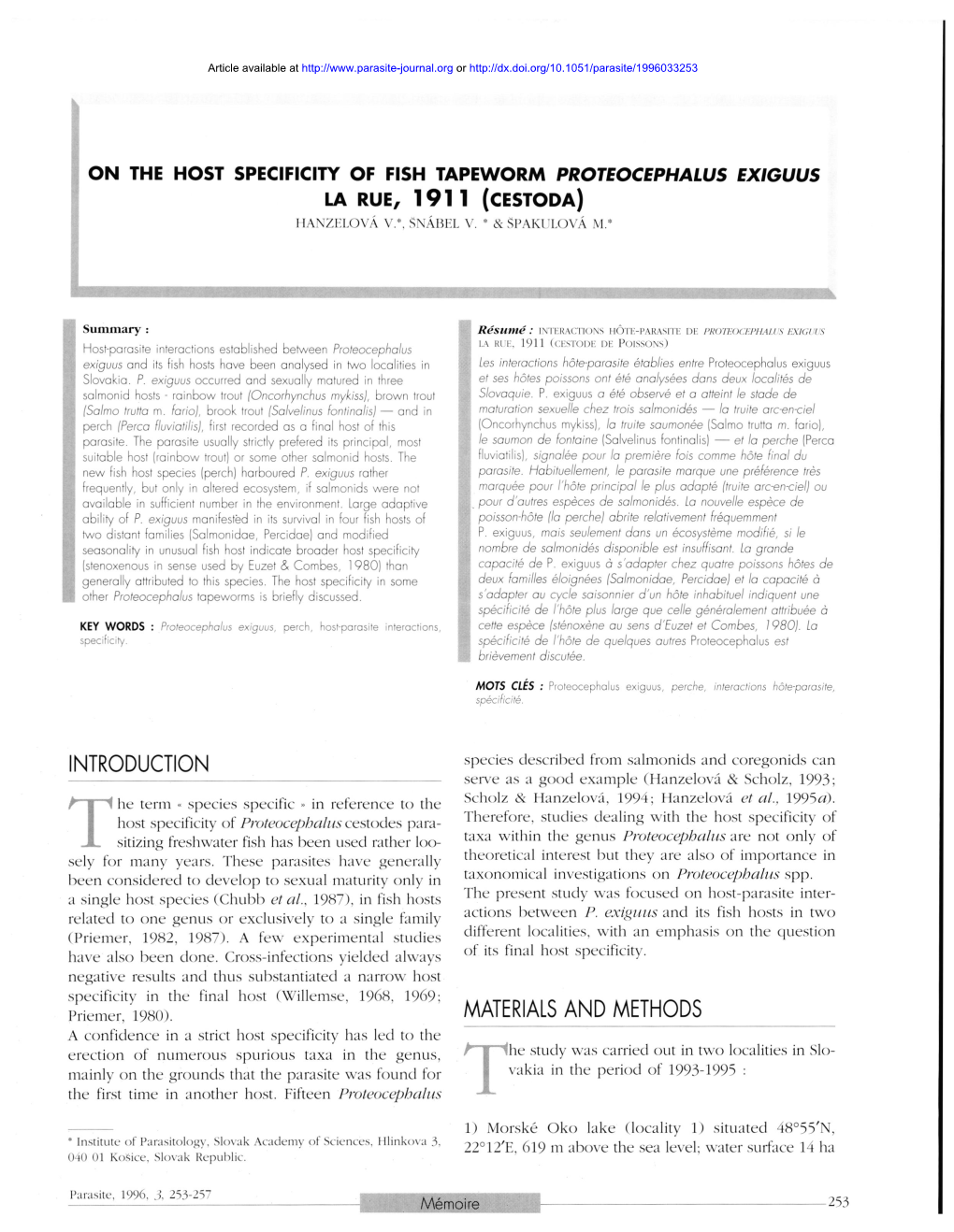 On the Host Specificity of Fish Tapeworm Proteocephalus Exiguus La Rue, 1911 (Cestoda) Hanzelová V.* Šnábel V