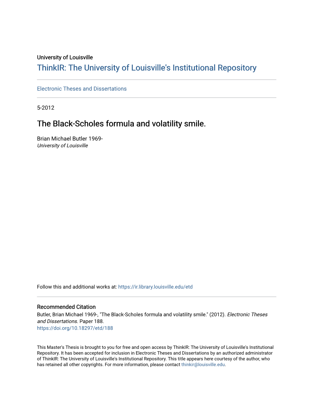 The Black-Scholes Formula and Volatility Smile