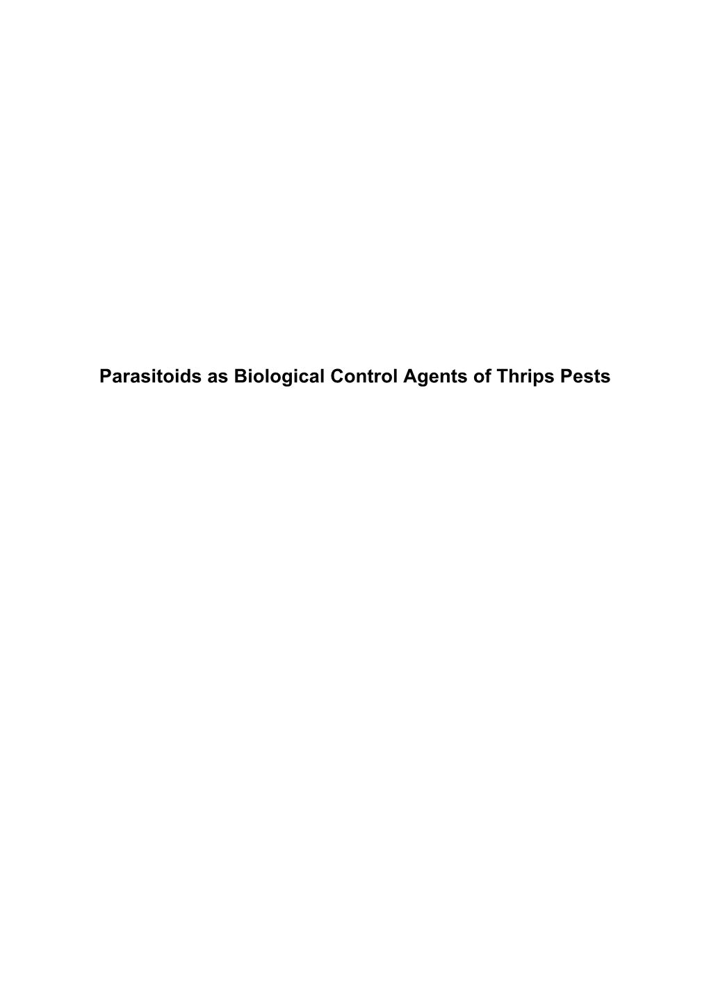 Parasitoids As Biological Control Agents of Thrips Pests Promotor: Prof