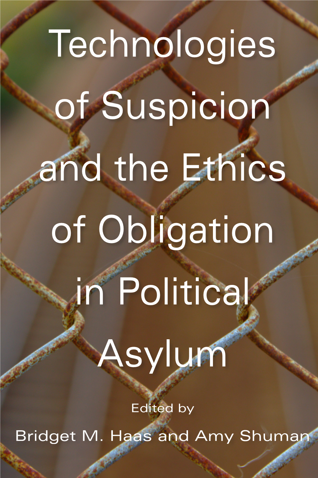 Technologies of Suspicion and the Ethics of Obligation in Political Asylum