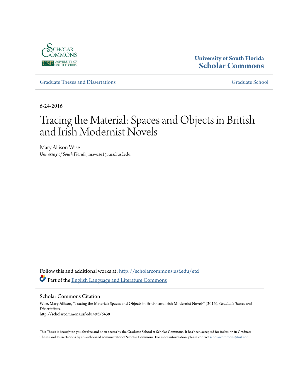 Spaces and Objects in British and Irish Modernist Novels Mary Allison Wise University of South Florida, Mawise1@Mail.Usf.Edu