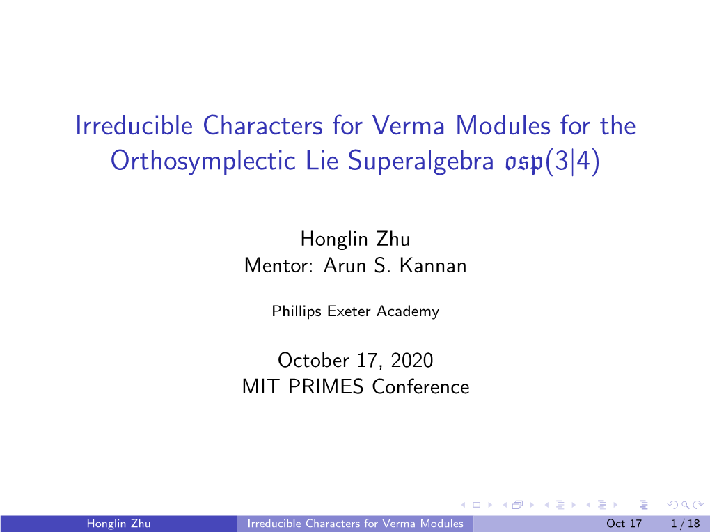 Irreducible Characters for Verma Modules for the Orthosymplectic Lie Superalgebra Osp(3|4)