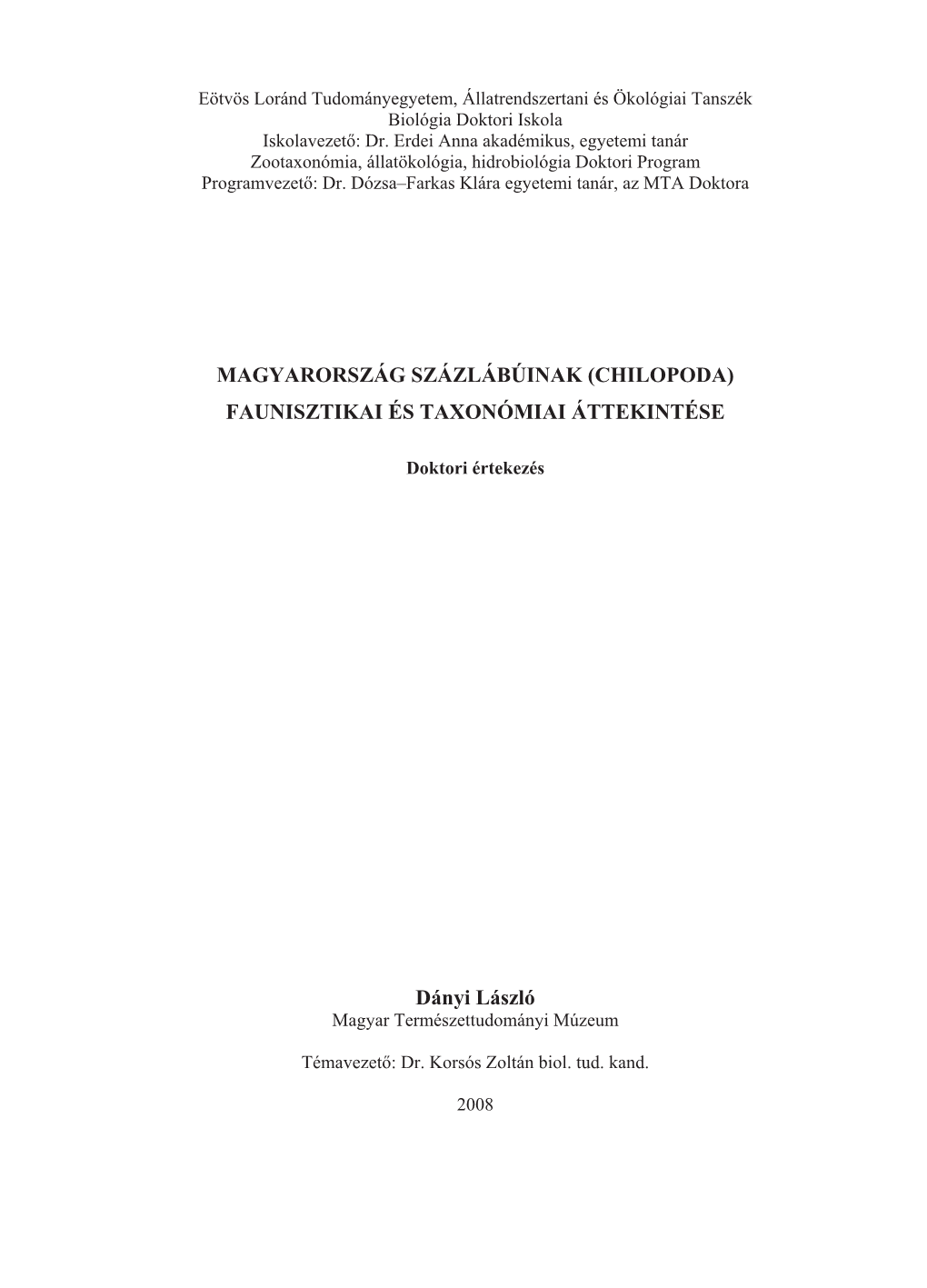 Eötvös Loránd Tudományegyetem, Állatrendszertani És Ökológiai Tanszék Biológia Doktori Iskola Iskolavezetę: Dr