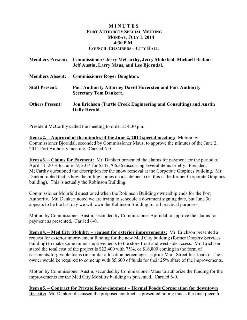 M I N U T E S Port Authority Special Meeting Monday, July 1, 2014 4:30 P.M