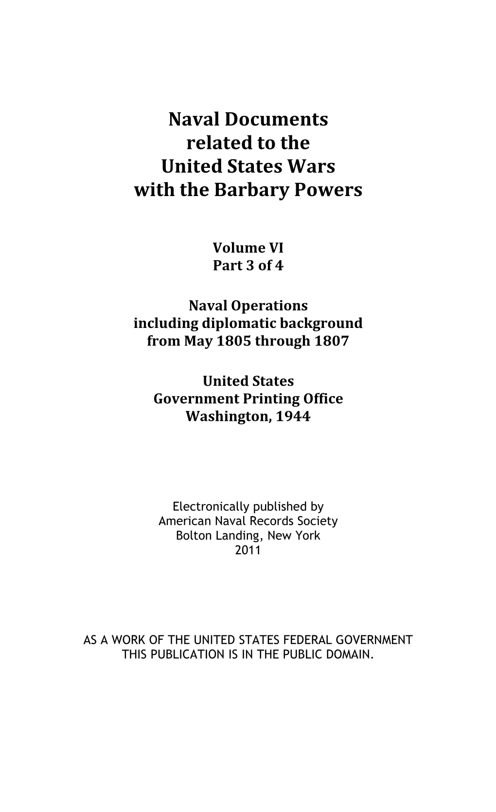 Wars with the Barbary Powers, Volume VI Part 3