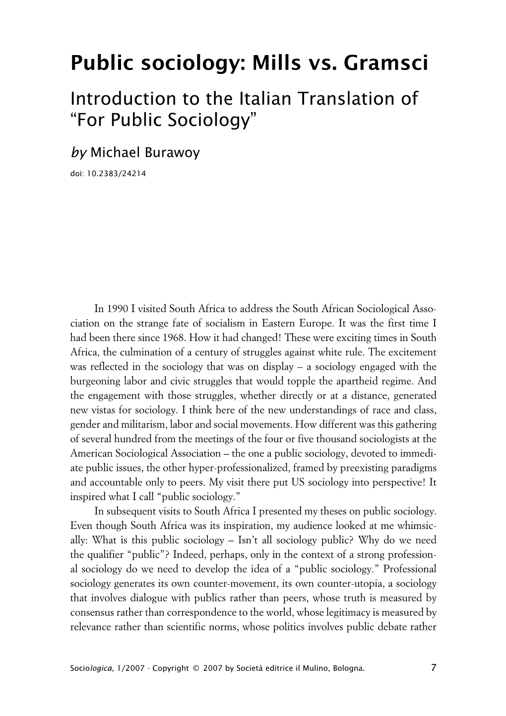 Public Sociology: Mills Vs. Gramsci Introduction to the Italian Translation of “For Public Sociology” by Michael Burawoy Doi: 10.2383/24214