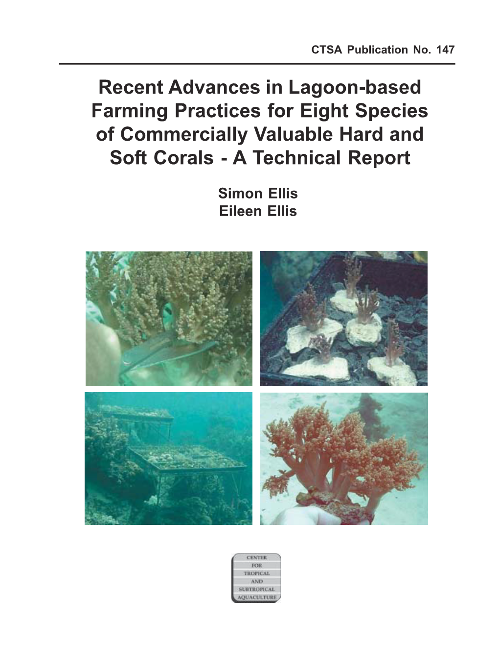 Recent Advances in Lagoon-Based Farming Practices for Eight Species of Commercially Valuable Hard and Soft Corals - a Technical Report