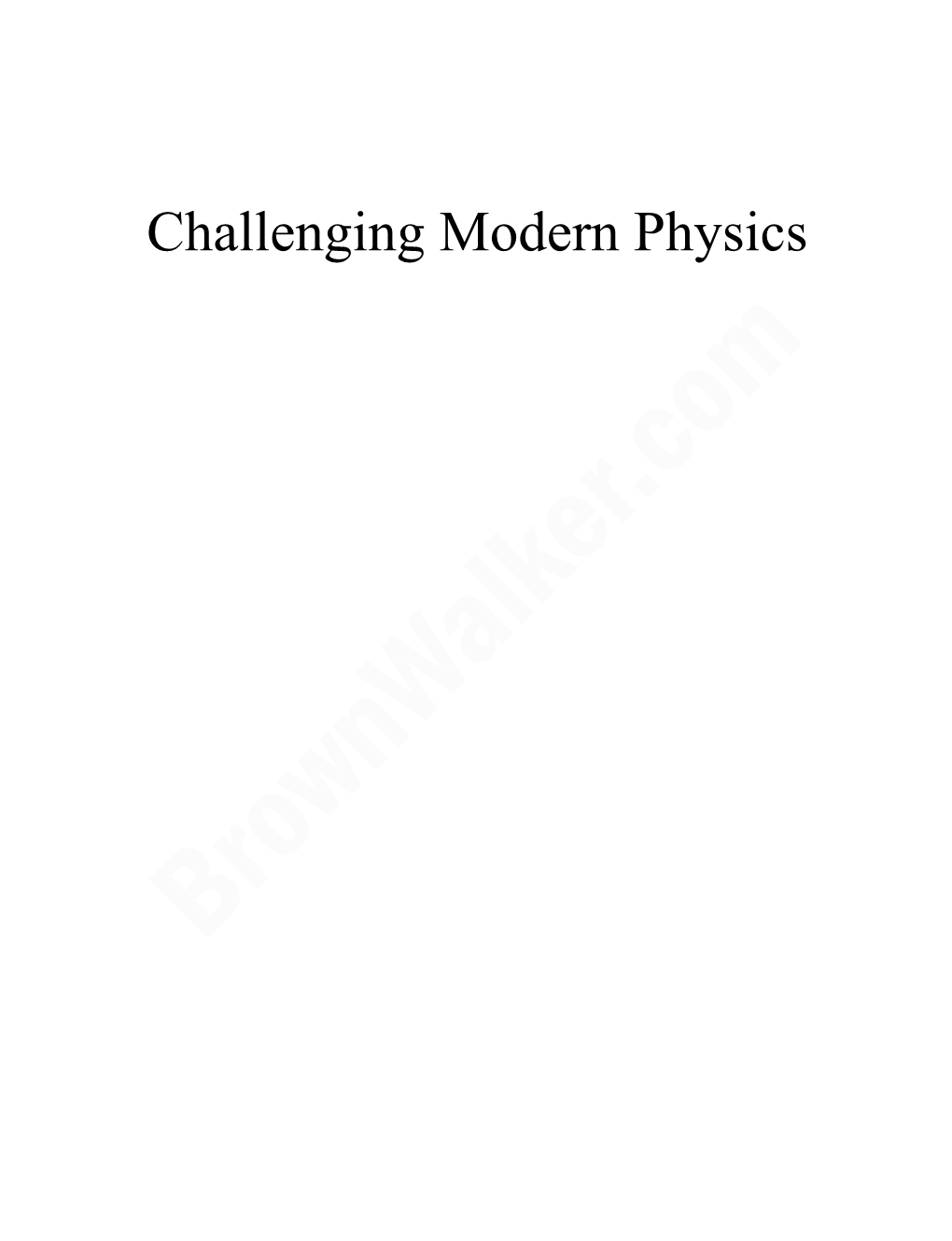 Challenging Modern Physics