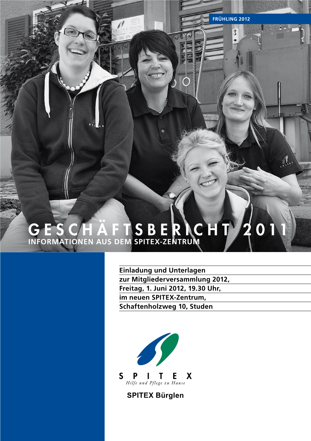 GESCHÄFTSBERICHT 2011 Informationen Aus Dem SPITEX-Zentrum