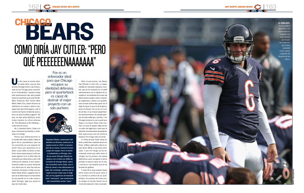 Como Diría Jay Cutler: “Pero Qué Peeeeeeenaaaaaaa”