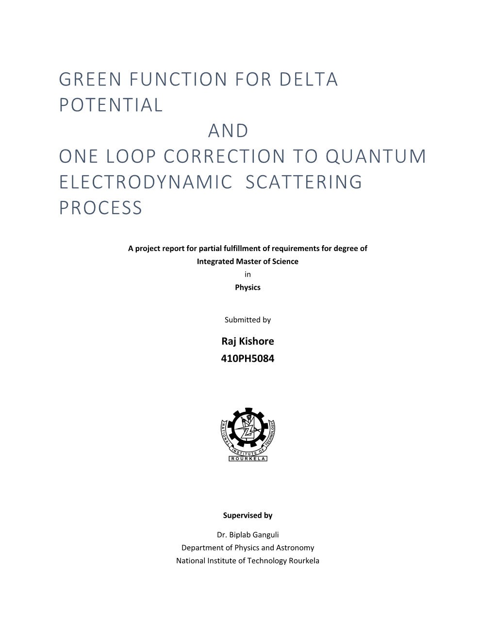 Green Function for Delta Potential and One Loop Correction to Quantum Electrodynamic Scattering Process