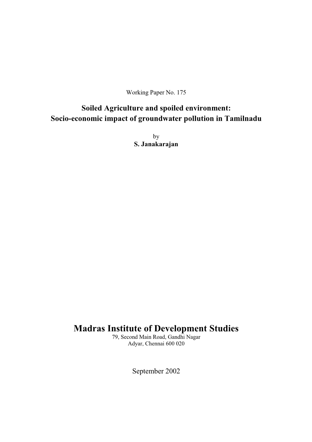 Soiled Agriculture and Spoiled Environment: Socio-Economic Impact of Groundwater Pollution in Tamilnadu